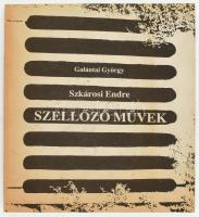 Szkárosi Endre-Galántai György: Szellőző művek. Bp., 1990, Magvető. Kiadói papírkötés, jó állapotban.