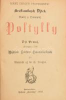 Krest'anskych djtek rucnj a domownj poltylly. Djl prwnj, zdrugjcy w sobewyklad textuw ewanjelickych. Békés-csaba, 1889, "Corvina", 2+579 p. Szlovák nyelven. Kopott félbőr-kötésben.