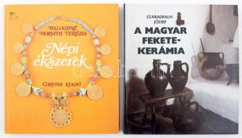 Baloghné Horváth Terézia: Népi ékszerek. Schöbel Magda rajzaival illusztrált. Magyar Népművészet. Bp., 1983, Corvina. Gazdag képanyaggal illusztrált. Kiadói kartonált papírkötés, volt könyvtári példány. + Szabadfalvi József: A magyar feketekerámia. Terézia: Népi ékszerek. Schöbel Magda rajzaival illusztrált. Magyar Népművészet. Bp., 1986, Corvina. Gazdag képanyaggal illusztrált. Kiadói kartonált papírkötés,