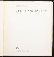 Gábry György: Régi hangszerek. Bp., 1969, Corvina. Gazdag fekete-fehér és színes képanyaggal illuszt...