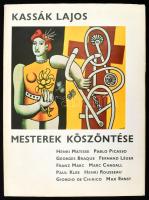 Kassák Lajos: Mesterek köszöntése. Bp., 1965, Magvető. Színes képekkel gazdagon illusztrált. Kiadói egészvászon kötés, kiadói papír védőborítóban, ajándékozási sorokkal.