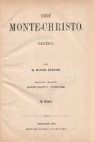 Dumas, [Alexandre] Sándor: 
Gróf Monte-Christo. Regény. Írta Dumas Sándor. Franciából fordította Má...