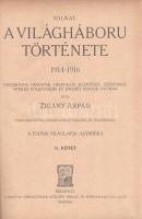 Tolnai: A világháború története 1914-1917. Diplomáciai okiratok, hivatalos jelentések, szemtanúk hit...