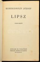 Magyar Irodalom Jelesei sorozat 5 darab kötete. Kerekesházy József: Lipsz. Bókay János: A balek. Gás...