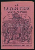 A Lenin-fiúk véres munkái. Írta: Egy szemtanú. 1. füzet. Bp.,[1920.], Rózsa Kálmán és Neje, 32 p. A borítékrajz Nemes M. munkája. Kiadói papírkötés, a borítón apró szakadással.