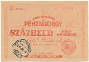 1946. 100.000AP nem kamatozó Pénztárjegy "Másra át nem ruházható", "M. KIR. POSTATAKARÉKPÉNZTÁR - FŐPÉNZTÁR" bélyegzéssel, lyukasztással érvénytelenítve T:F Adamo P58e