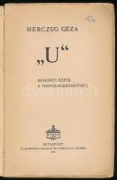 Herczeg Géza: "U". Háborús képek a haditengerészetről. Bp.,1917., Athenaeum, 163+1 p. A sz...