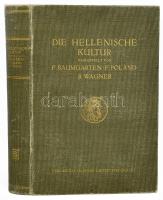 Baumgarten, Fritz, Franz Poland und Richard. Wagner: Die Hellenische Kultur. Leipzig , Berlin, 1913, B.G. Teubner. Kiadói egészvászon kötésben