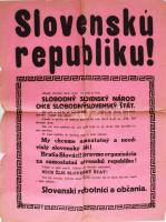 cca 1918 Slovensku Republiku! - Szlovák Köztársaságot! Független Szlovákiért kiálló plakát. Szakadásokkal 42x60 cm / Poster for the independent Slovakian state. With tears 42x60 cm