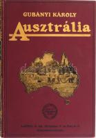 Gubányi Károly (1867-1935): Gubányi Károly: Ausztrália. Magyar Földrajzi Társaság Könyvtára. Bp., [1915], Lampel R., (Wodianer F. és Fiai) Rt., 1 t.+ 4+253+3 p.+15 (fekete-fehér fotók) t. Szövegközti fekete-fehér fotókkal és térképekkel. Kiadói aranyozott, illusztrált félvászon-kötés, márványozott lapélekkel, a sarkokon elhanyagolható apró kopásnyomokkal, szép gyűjtői állapotban. Gombos Ferenc Albin (1873-1938) történész és felesége, Miklósy Ilona ( 1873-1958) színésznő, írónő ex libris-szével.