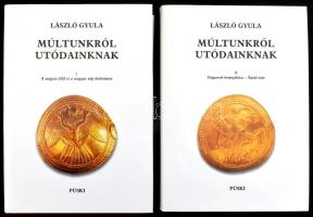 László Gyula: Múltunkról utódainknak I-II. Bp., 1999, Püski, egészvászon kötés papír védőborítóval. I. a magyar föld és a magyar nép őstörténete, II. Magyarok honfoglalása - Árpád népe, 1044p, fekete-fehér és színes képekkel illusztrált.