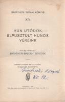 Baráthosi-Balogh Benedek: 
Hun utódok, elpusztult hunos véreink.
Budapest, 1931. Szerző - Held Ján...
