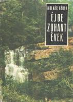 Molnár Gábor: 
Éjbe zuhant évek. (Dedikált.)
Budapest, (1973). Szépirodalmi Könyvkiadó (Franklin N...