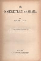 Almásy László: 
Az ismeretlen Szahara. 94 képmelléklettel, térképpel.
Budapest, [1934]. Franklin-T...