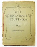 Kolo Hrvatskih Umjetnika I. 1906.; II. 1907. Zagrab, Matica Hrvatska. 2 horvát nylevű művészeti folyóirat kissé sérült papírkötésben