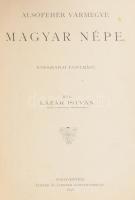 Lázár István: Alsófehér vármegye magyar népe. Etnográfiai tanulmány. Nagyenyed, 1896, Szerzői, (Cirner és Linger-ny.), 211+3 p. + 7 t. + 1 (kihajtható táblázat) t. Későbbi félvászon-kötés, kissé kopott borítóval.