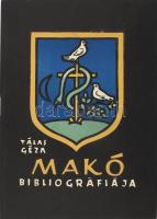 Tálas Géza: Makó bibliográfiája. Bp., 1958. 64p. Csak 700 pld