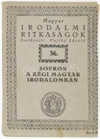 Házi Jenő, vitéz: Sopron a régi magyar irodalomban. Kiad. és sajtó alá rend. - -. (Bp. 1937), Kir. Magy. Egyetemi Ny. 120 p. (Magyar Irodalami Ritkaságok XXXVI.) Korabeli papírkötésben,