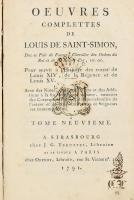 Oeuvres complettes de Louis de Saint-Simon, Duc et Pair de France, Chevalier des Ordres du Roi et de la Toison d'or, etc. etc. Pour servir ? l'Histoire des cours de Louis XIV, de la Régence et de Louis XV. Tome neuvime. Paris, 1791. Chez J. G. Treuttel, 316p. Pecsételt ex librisekkel Korabeli kartonálásban