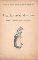 Cs[izmadia Mátyásné]-Guits Matild: 
A jó barátnő. Kitűnő magyar szakácskönyv. I. kötet: Háztartási ...
