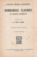 Verne, [Jules] Gyula: 
Bombarnac Claudius. Egy riporter jegyzőkönyve. Fordította Bányai Elemér. Ved...