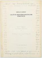 Hermann Róbert: A 44. és 45. honvédzászlóaljak története. Vas megyei levéltári füzetek 9. Előadások Vas megye történetéről III. Szombathely, 2000, nyn., 377-411 p. Különlenyomat. Kiadói papírkötés.