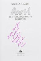 Kiszely Gábor: ÁVH. Egy terrorszervezet története. A szerző, Kiszely Gábor (1949-2011) történész ált...