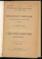 Dr. Körömy Árpád: Közgazdasági viszonyaink a vegyes-házból származott királyaink korában. 1301-1626. / Bánfi János: A régi német kézművesek életéből. Dr. Ottó Ede után írta - - . Iparosok Olvasótára VIII. évf. 7-8. sz. Bp., 1902, Lampel Róbert (Wodianer F. és Fiai), 90+(2) p. Átkötött egészvászon-kötésben, kissé sérült címlappal.