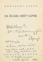 Komáromi János - Cs. és Kir. szép napok. Bp., é.n., Genius, sérült félvászon kötés. Benne Haranghy Jenő grafikus dedikációja fiának (1950), aki később szintén dedikálta a saját fiának (1984).