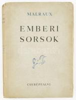 Malraux, André: Emberi sorsok. Bp., 1945, Cserépfalvi, 356 p. Kiadói papírkötés, kissé viseltes állapotban, az utolsó lapon beragasztott bélyegekkel.