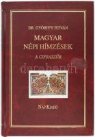 Dr. Györffy István: A cifraszűr. Magyar Népi Hímzések I. Bp., 2004, Nap Kiadó Kft. Kiadói műbőr kötés, jó állapotban.