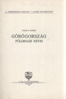 Takács József: 
Görögország földrajzi nevei.
Budapest, 1932. Magyar Királyi Állami Térképészet (ny...