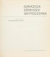 Dr. Ábrahám Kálmán (szerk.) Garázsok, szervizek, javítóüzemek Műszaki Könyvkiadó, 1967 Kiadói műbőr kötésben