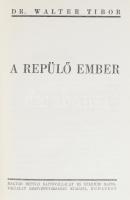 Dr. Walter Tibor: A repülő ember. A repülő ember. 3. köt. Bp., 1942, Magyar Repülő-Stádium, 184 p.+8...