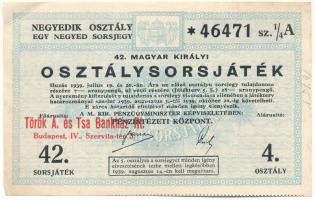 1939. "42. Magyar Királyi Osztálysorsjáték" negyedik osztály 1/4 sorsjegye, bélyegzéssel, vízjeles papíron T:XF hajtatlan, de bal oldalon nagyobb sarokhajlások, gyűrődések