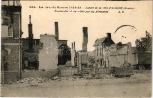 La Grande Guerre 1914-15. Aspect de la Ville d'Albert (Somme) Bombardée et incendiée par les Allemands / WWI military, French town bombed and burned down by the Germans (fl)