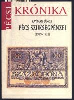 Rayman János: Pécs szükségpénzei (1919-1921)