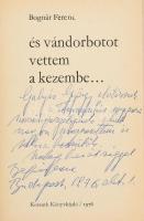 Bognár Ferenc: És vándorbotot vettem a kezembe.... Bp., 1976, Kossuth, kiadói egészvászon kötés, sér...