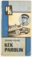 Szilvási Ferenc: Kék parolin. 1972, BM Határőrség, kissé foltos, kopott, sérült papírkötés, a szerző által dedikált.