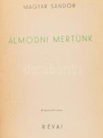 Magyar Sándor: Álmodni mertünk. Előszó: Horthy István.Bp., é.n. Révai. Harc a levegőért sorozat (Műe...