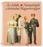 Ács Zoltán: Nemzetiségek a történelmi Magyarországon. Bp, 1984, Kossuth. Első kiadás. Kiadói kartonált papírkötés, kiadói kissé szakadt papír védőborítóban.