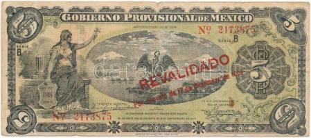 Mexikó / Gobiernói Ideiglenes Kormány 1914. 5P piros &quot;REVALIDADO&quot; felülbélyegzéssel T:F,VG folt, tűlyuk  Mexico / Gobierno Provisional de México 1914. 5 Pesos with red &quot;REVALIDADO&quot; overprint C:F,VG spot, pinholes Krause P#S702