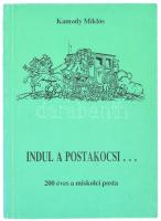 Kamody Miklós: Indul a postakocsi... 200 éves a miskolci posta Miskolc, 1990. Hermann Ottó Múzeum. 186p. Kiadói papírkötésben