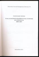 Lichtneckert András: A balatonfüredi fürdőbizottság üléseinek jegyzőkönyvei 1855-1917. Balatonfüred ...