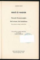 Albert Ernő: Rigó és madár. Visznek Oroszországba. Hol sírtam, hol énekeltem. Egy gyimesi csángó csa...