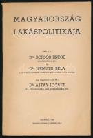 Borsos Endre - Németh Béla: Magyarország lakáspolitikája. Ajtay József előszavával. Bp., 1938, Budapesti Ny., 56 p. Egyetlen kiadás. Kiadói papírkötés, a gerincnél kisebb sérüléssel, egyébként jó állapotban, a címlapon intézményi bélyegzővel. Ritka!