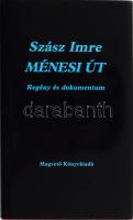 Szász Imre: Ménesi út. (Dedikált!) Bp., 1987, Magvető. Második, átdolgozott kiadás. Kiadói egészvászon-kötés, kiadói papír védőborítóban. A szerző, Szász Imre (1927-2003) József Attila-díjas író, műfordító által dedikált példány.