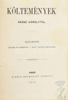 Szász Károly: Költemények Szász Károlytól. I-II. kötet (egybekötve) Első kiadás. Pest, 1861. Heckenast Gusztáv. Első kötet: Ifjuság és szerelem - Élet, család, emlékezés. 246 l., Második kötet: Természet. Búbánat. Haza, történet. 258 l., 1 lev. Kopottas, aranyozott, vaknyomásos kiadói piros félvászon kötésben. Zichy Imre (1909-1999) balkezes amatőr teniszező, gróf és feltaláló. pecsételt ex librisével