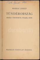 Makkai László: Tündérország. Erdély története, földje, népe. Bp., [1940], Franklin-Társulat, 59+(1) ...