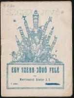 Martinovich Sándor: Egy szebb jövő felé. 1. évfolyam 1. szám. Pécs, é.n., Pius Kollégium. 24p. Kiadói tűzött papírkötésben.